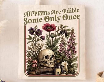 All Plants Are Edible PNG, Gothic Floral Skull Design, Witchy Dark Humor Cottagecore Graphic, Sublimation Download