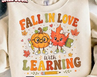 Fall In Love With Learning PNG, Autumn Teacher PNG, Pumpkin Maple Leaf School Shirt, Fall Teacher Sublimation