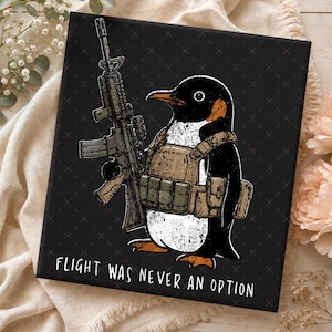 Flight Was Never An Option PNG Tactical Penguin Military Meme Sarcastic Dark Humor Gift Funny Animal Lover Retro Penguin |Digital Download