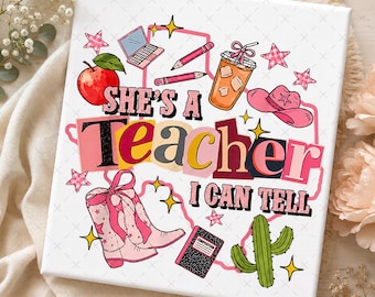 She's A Teacher I Can Tell PNG, Western Cowgirl Sublimation Design, Texas Howdy Outline Clipart, Retro Country School Faculty Shirt Art