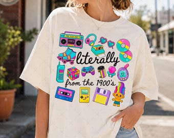 Literally From The 1900s PNG, Funny Retro 90's PNG, Meme PNG, Funny Gift for Mom, Retro 1900 png, 1990's gal png