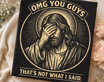 OMG ihr seid nicht das, was ich gesagt habe PNG, Jesus Facepalm Meme Shirt Design, lustige christliche Sublimation, sarkastischer Glaube digitaler Download
