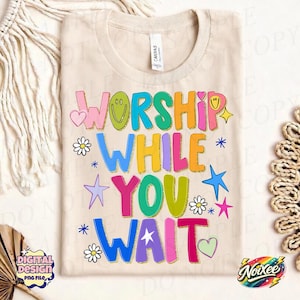 Worship While You Wait PNG, Christian Faith Quote, Colorful Smiley Design, Cute Religious Typography, Sublimation Download