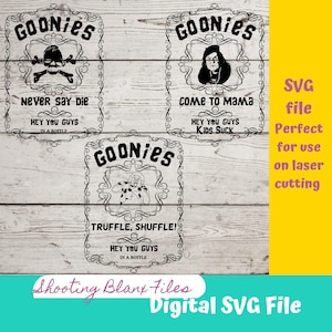 May include: Three black and white Goonies themed SVG files. The first file features a skull and crossbones with the text "Never Say Die" and "Hey You Guys In A Bottle". The second file features a character from the movie with the text "Come To Mama" and "Hey You Guys Kids Suck". The third file features a different character from the movie with the text "Truffle, Shuffle!" and "Hey You Guys In A Bottle".