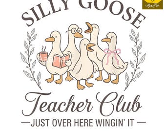 Settimana di apprezzamento degli insegnanti PNG, Maestra d'asilo Oca, Club degli insegnanti Silly Goose, Vita da insegnante, Cottagecore Ultimo giorno di scuola