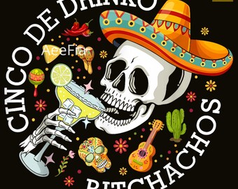 Cinco De Drinko Bitchachos, Happy Cinco de Mayo PNG, Disegni colorati di sublimazione dello scheletro della Fiesta messicana Margarita, Camicia Cinco de Mayo