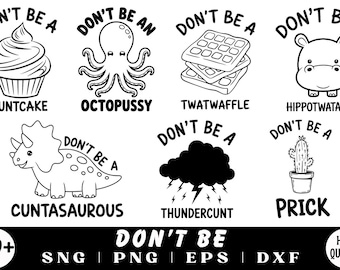 Adult ‘don’t be a’ cute funny SVG PNG Bundle, Sarcastic Png, Funny Svg Png Bundle, Sweary Png, Funny Mom png, Sarcasm Svg, Sarcastic Quote