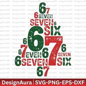 May include: A digital design featuring the numbers six and seven, along with the words "SIX" and "SEVEN", in a layered arrangement. The design uses a distressed font in red and green, with the text "DesignAura" and file type information at the bottom.