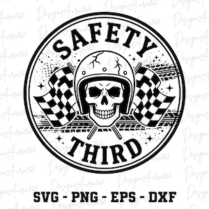 May include: Black and white graphic design featuring a skull wearing a helmet, flanked by checkered flags. The text "SAFETY THIRD" is prominently displayed. The design includes tire tracks and stars, suitable for apparel or stickers.