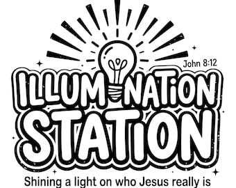 Illumination Station svg png, Vacation Bible School png, VBS Tshirt design, John 8:12, christian t-shirt png, light of the world theme