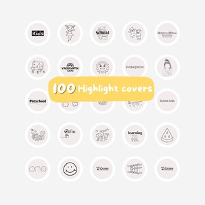 May include: A set of 20 Instagram highlight covers featuring illustrations of children, school supplies, and other kid-related themes. The covers are in a minimalist style with black outlines on a white background. The text "100 Highlight covers" is written in yellow on a white background.