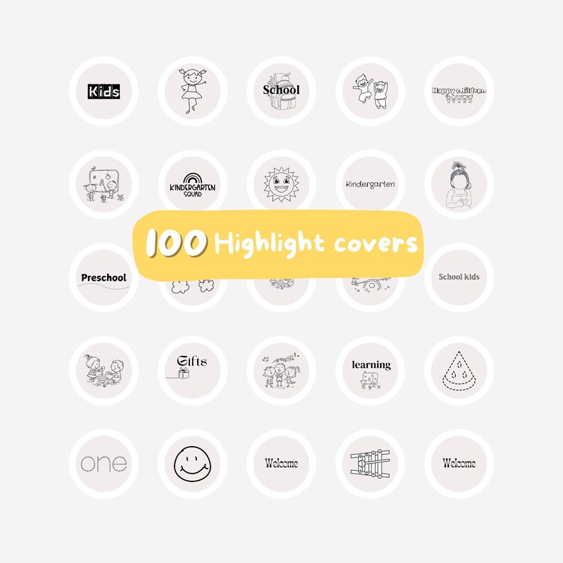 May include: A set of 20 Instagram highlight covers featuring illustrations of children, school supplies, and other kid-related themes. The covers are in a minimalist style with black outlines on a white background. The text "100 Highlight covers" is written in yellow on a white background.