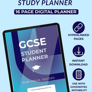 May include: A 16-page digital GCSE study planner displayed on a tablet screen. The cover features the text GCSE STUDENT PLANNER, a graduation cap icon, and the words PLAN FOCUS SUCCEED. Icons indicate hyperlinked pages, instant download, and compatibility with Goodnotes, Notability, and Xodo.