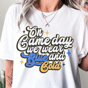 On Game Day We Wear Blue and Gold Png, Sport Game Season Blue and Gold Team Png Sublimation Design, Game Day Vintage Png