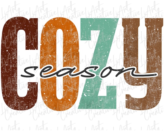 Cozy Season PNG, Cozy Sublimation Design, Thanksgiving Png, Fall Sublimation Design, Fall Png, Halloween png, Autumn Sublimation, Cute fall