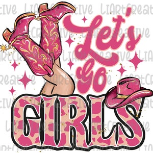 Let's Go Girls Cowgirl PNG, Western Girl png, cowgirl png, filles en peau de vache png, Sublimation png Designs shirt download, cowboy hat boots