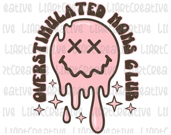 Überstimulierte Mütter Club Png, Moms Club Sublimation PNG Design, Angst Mütter PNG, Mom Lustige Png Designs