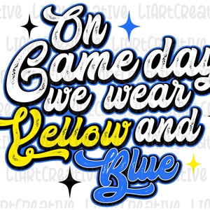 Am Spieltag tragen wir Blau und Gelb Png, Sport Spiel Saison Blau und Gelb Team Png Sublimation Design, Spieltag Vintage Png