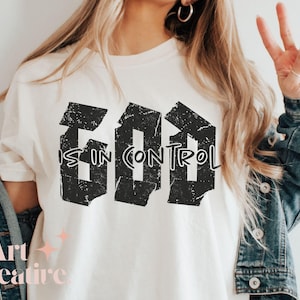 God is in control PNG, God Sublimation png Design, Religion Png, Christian png, Faith Png