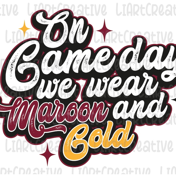 On Game Day We Wear Maroon and Gold Png, Sport Game Season Maroon Gold Team Png Sublimation Design, Game Day  Png