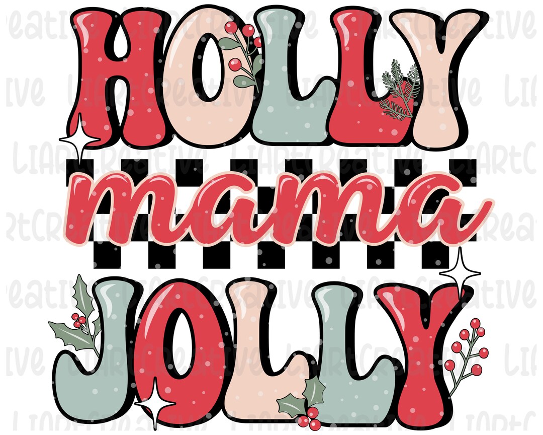 Holly Jolly Mama PNG, Christmas Sublimation Design, Jolly Mom Png, Mama ...
