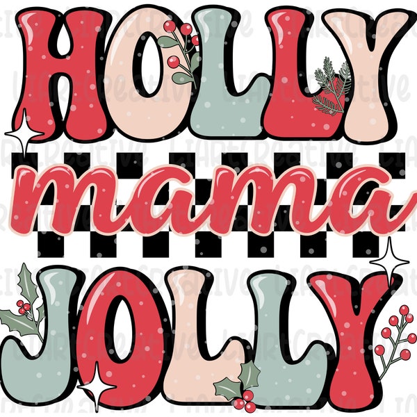 Holly Jolly Mama PNG, Christmas Sublimation Design, Jolly Mom Png, Mama Christmas Png, Christmas Png, Holly Jolly Png, Christmas Mom png