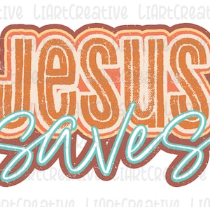Jesus Saves PNG, Jesus Sublimation png Design, Religion Png, Christian png