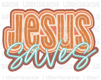 Jesus Saves PNG, Jesus Sublimation png Design, Religion Png, Christian png