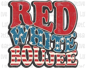 Red, White & Boujee retro PNG, 4th Of July Png, July 4th png, Patriotic png, America Retro Png, Sublimation Design Download