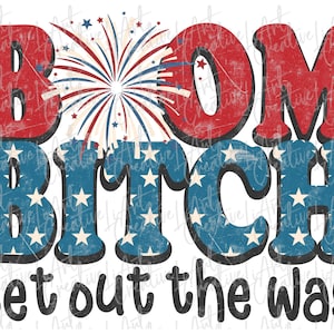 Boom Bitch Get Out The Way Fuochi d'artificio retrò PNG, 4 luglio Png, 4 luglio png, Patriottico png, America retrò Png, Sublimation Design Download