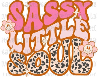 Sassy Little Soul Png, Little Soul Sublimation PNG Design, Girls PNG designs