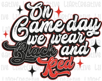 On Game Day We Wear Red and Black  Png, Sport Game Season Black and Red Team Png Sublimation Design, Game Day  Png