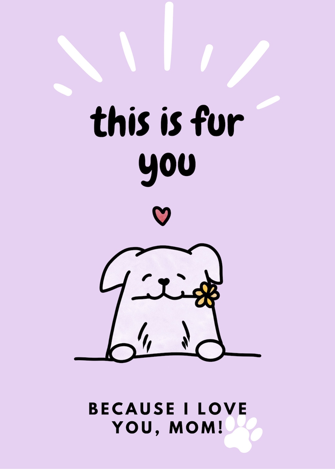 Dog Mom Mother's Day Printable Greeting Card From Dog Just Fur You so ...