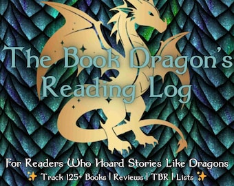 The Book Dragon's Reading Log I  A Reading Journal for Readers Who Hoard Stories Like Treasure