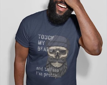 Touch My Beard Funny Graphic T-Shirt | Skull Beard Humor Tee