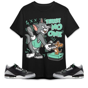 Trust No One Cat And Mouse Unisex Tees AJ 3 Green Glow Sweatshirt to match Sneaker, Outfit back to school graphic Tees