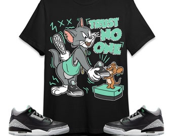 Trust No One Cat And Mouse Unisex Tees Jordan 3 Green Glow Sweatshirt to match Sneaker, Outfit back to school graphic Tees
