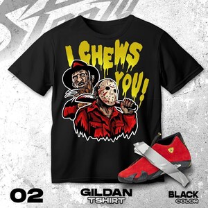 AJ 14 Ferrari red Black White T Shirt Match I Chews You Friday- Gildan Shirt