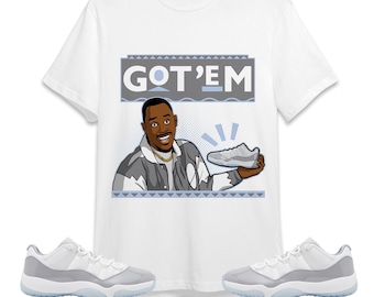 Got Em 90s TV Style Unisex Shirt Match AJ 11 Low Cement Grey