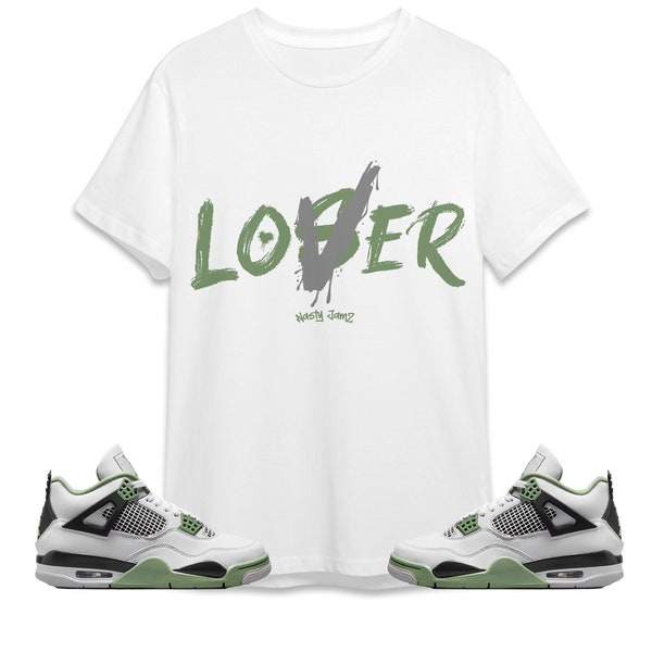 Loser Lover Unisex Shirt Match Jordan 4 Seafoam Oil Green