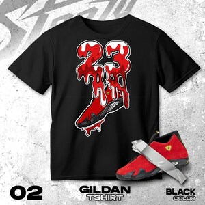 AJ 14 Ferrari red Black White T Shirt Match Drip 23 Sneaker -- Gildan Shirt