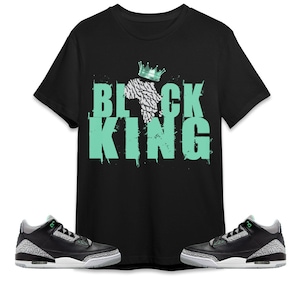 Black King Crown Unisex Tees AJ 3 Green Glow Sweatshirt to match Sneaker, Outfit back to school graphic Tees
