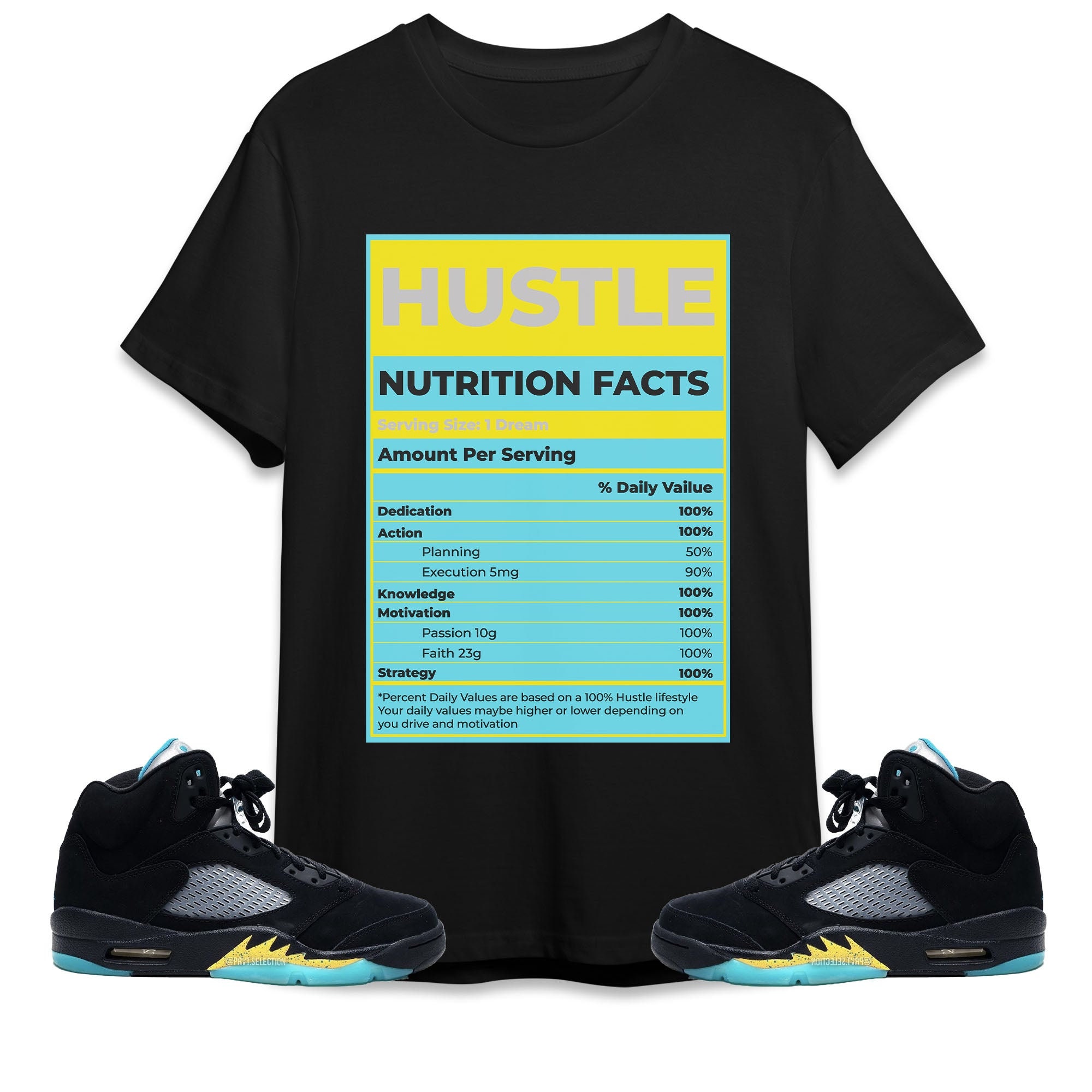 Discover Hustle Nutrition Facts Unisex Shirt Match Jordan 5 Aqua