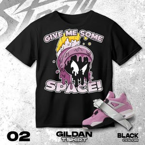 AJ 4 Orchid Purple Black White T Shirt Match Give Me Some Space Martian  - Gildan Shirt