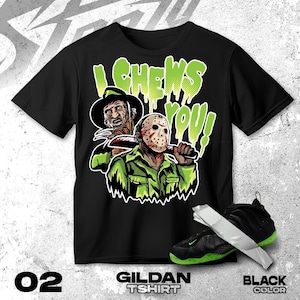 Air Foamposite One Black Volt green Black White T Shirt Match I Chews You Friday- Gildan Shirt