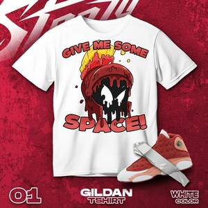 AJ 13 Dune Red Red Black White T Shirt Match Give Me Some Space Martian  - Gildan Shirt