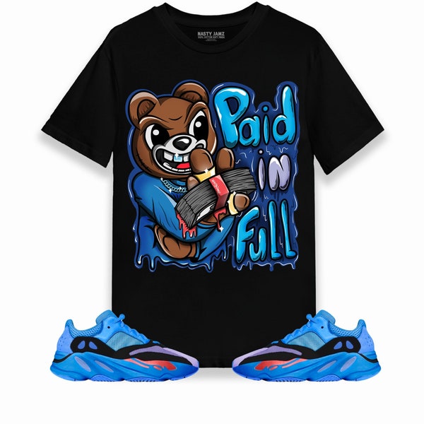 Paid In Full Ber Unisex Shirt Match Yeezy Boost 700 Hi-Res Blue
