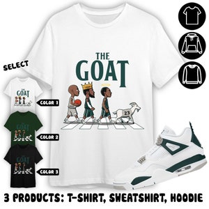 AJ 4 Oxidized Green Unisex Shirt, Sweatshirt, Hoodie, The Goat, Shirt To Match Sneaker Color Forest Green