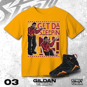 AJ 7 Retro Citrus Gold Black White T Shirt Match Get Da Steppin Martin - Gildan Colors Shirt