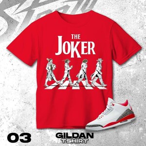 The Joker Unisex Shirt Match AJ 3 Retro Fire Red 2022